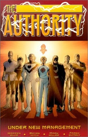 The Authority, Vol. 2: Under New Management by Frank Quitely, Warren Ellis, Mark Millar, Bryan Hitch