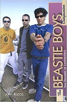 The Beastie Boys Companion by John M. Rocco