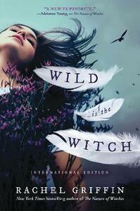 Wild Is the Witch by Rachel Griffin