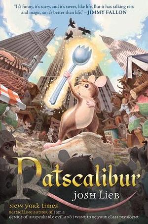 Ratscalibur by Josh Lieb