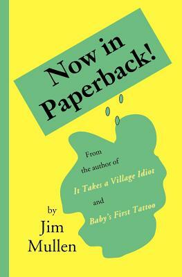 Now in Paperback! by Jim Mullen