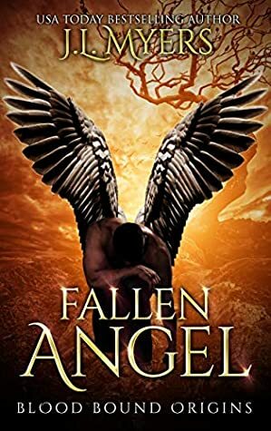 Fallen Angel: Blood Bound Origins Story by J.L. Myers