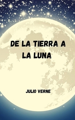 De la tierra a la luna by Jules Verne