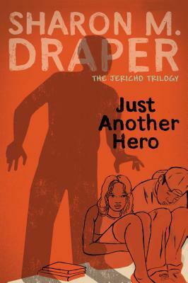 Just Another Hero, Volume 3 by Sharon M. Draper