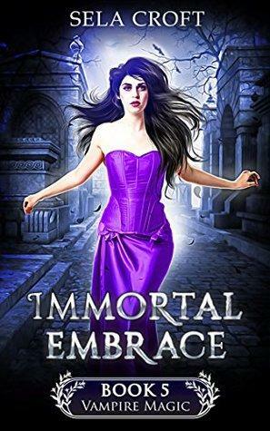 Immortal Embrace by Sela Croft