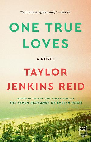 One True Loves by Taylor Jenkins Reid, Melissa Drost
