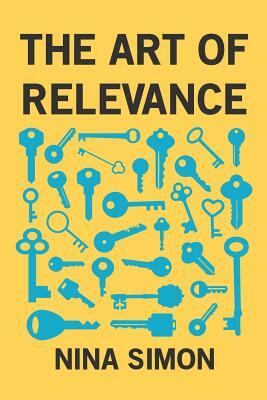 The Art of Relevance by Nina Simon