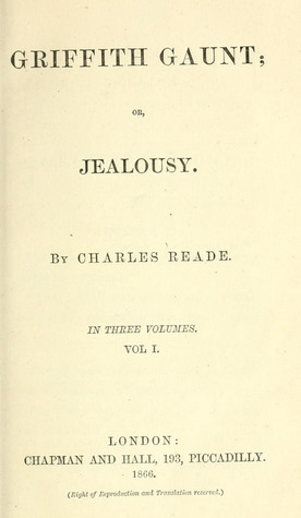 Griffith Gaunt: Or, Jealousy - Vol 01 of 3 by Charles Reade