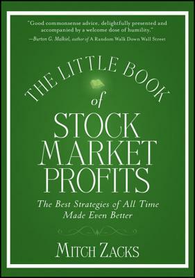 The Little Book of Stock Market Profits: The Best Strategies of All Time Made Even Better by Mitch Zacks