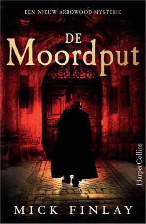 De moordput by Mick Finlay