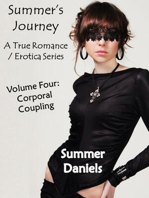 Summer's Journey: Volume Four - Corporal Coupling by Summer Daniels