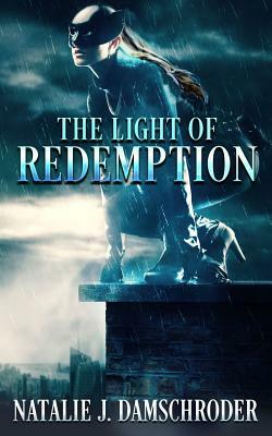 The Light of Redemption by Natalie J. Damschroder