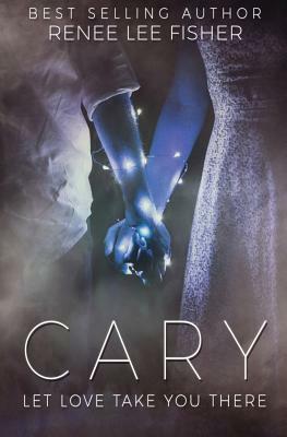 Cary by Renee Lee Fisher