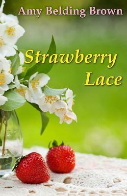 Strawberry Lace by Amy Belding Brown