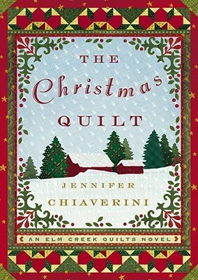 The Christmas Quilt by Jennifer Chiaverini