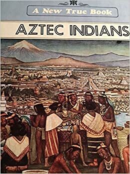 Aztec Indians by Patricia C. McKissack