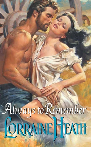 Always to Remember by Lorraine Heath