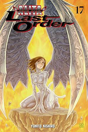 Battle Angel Alita: Last Order Vol. 17 by Yukito Kishiro