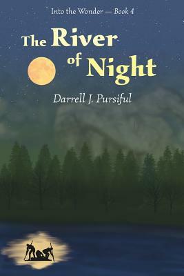 The River of Night by Darrell J. Pursiful