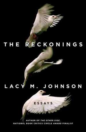 The Reckonings by Lacy M. Johnson