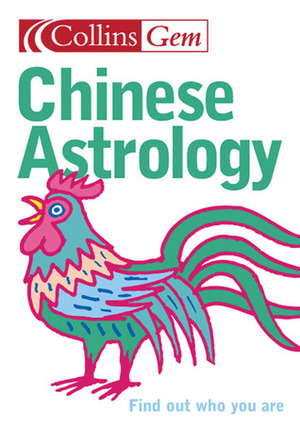 Chinese Astrology (Collins Gem) by Collins