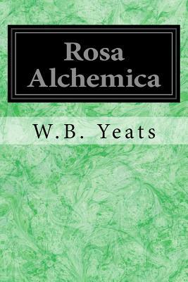 Rosa Alchemica by W.B. Yeats