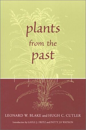 Plants from the Past by Leonard Blake, Hugh Carson Cutler