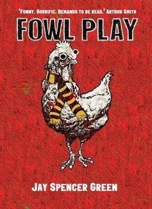 Fowl Play by Jay Spencer Green