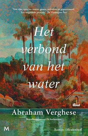 Het verbond van het water: roman by Abraham Verghese