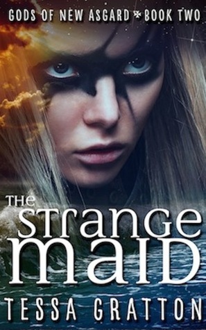 The Strange Maid by Tessa Gratton