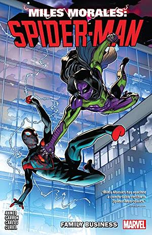 Miles Morales: Spider-Man, Vol. 3: Family Business by Saladin Ahmed