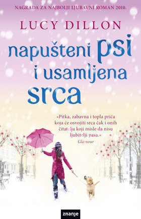 Napušteni psi i usamljena srca by Lucy Dillon, Martina Batinica