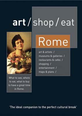 Art/Shop/Eat Rome by Daniel Nolan