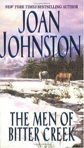 The Men of Bitter Creek: Two Complete Novels by Joan Johnston