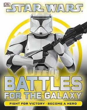 Star Wars: Battles for the Galaxy by Daniel Wallace