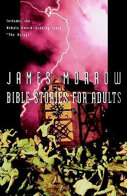 Bible Stories for Adults by James K. Morrow