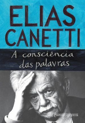 A consciência das palavras by Elias Canetti, Marcio Suzuki, Herbert Caro