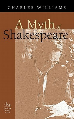 A Myth of Shakespeare by Charles Williams