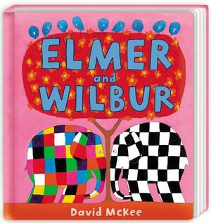 Elmer and Wilbur by David McKee