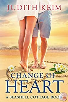 Change of Heart: A Seashell Cottage Book by Judith S. Keim