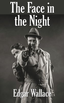 The Face in the Night by Edgar Wallace