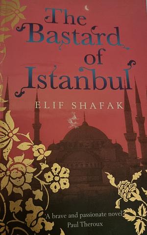 The Bastard of Istanbul by Elif Shafak