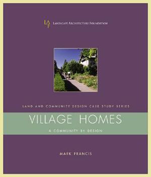 Village Homes: A Community by Design by Mark Francis