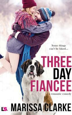 Three Day Fiancée by Marissa Clarke