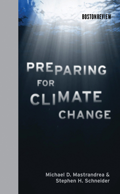 Preparing for Climate Change by Michael D. Mastrandrea, Stephen H. Schneider