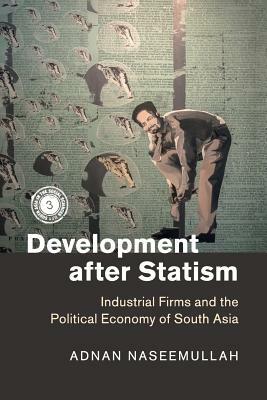 Development after Statism by Adnan Naseemullah