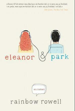 Eleanor & Park by Rainbow Rowell