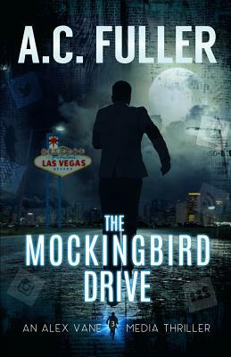 The Mockingbird Drive by A.C. Fuller