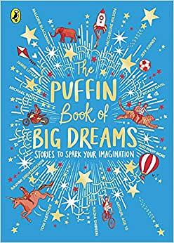 The Puffin Book of Big Dreams by Puffin