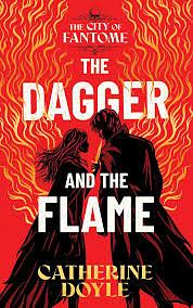 The Dagger and the Flame by Catherine Doyle